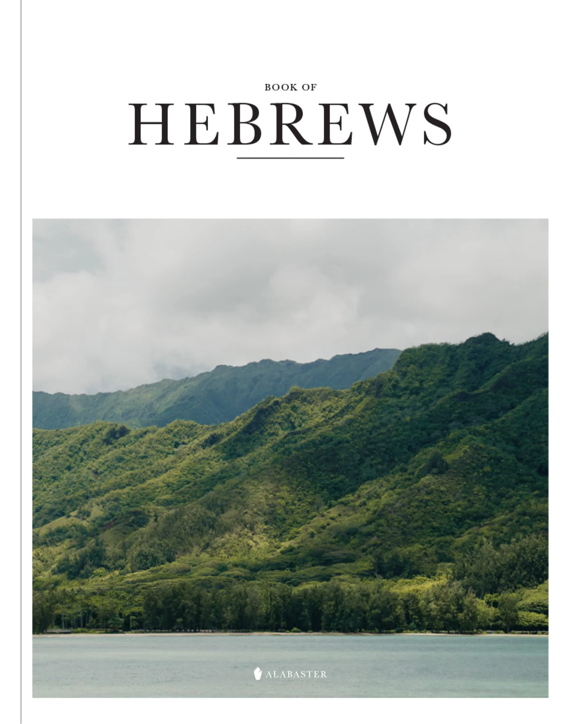 Book of Hebrews - Alabaster Bible