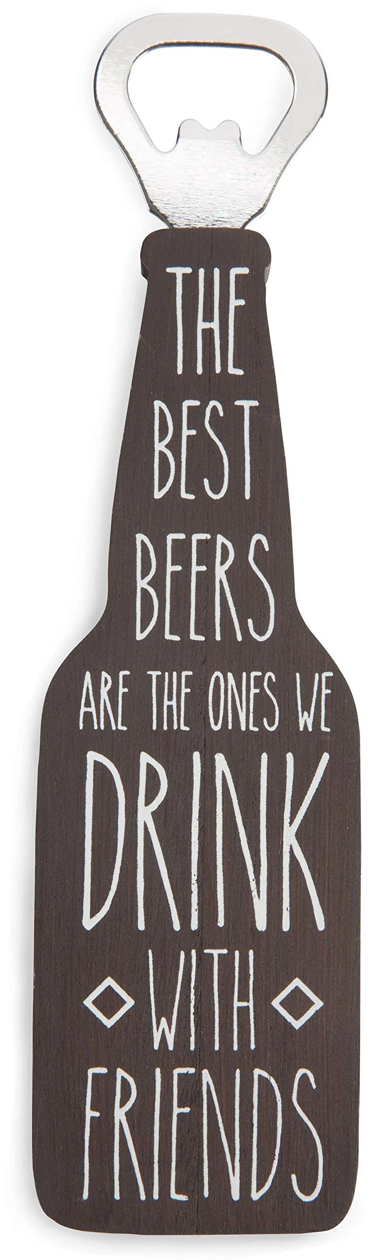 Pavilion Gift Company Man Crafted - The Best Beers Are The Ones We Drink with Friends Magnetic Bottle Opener, Brown
