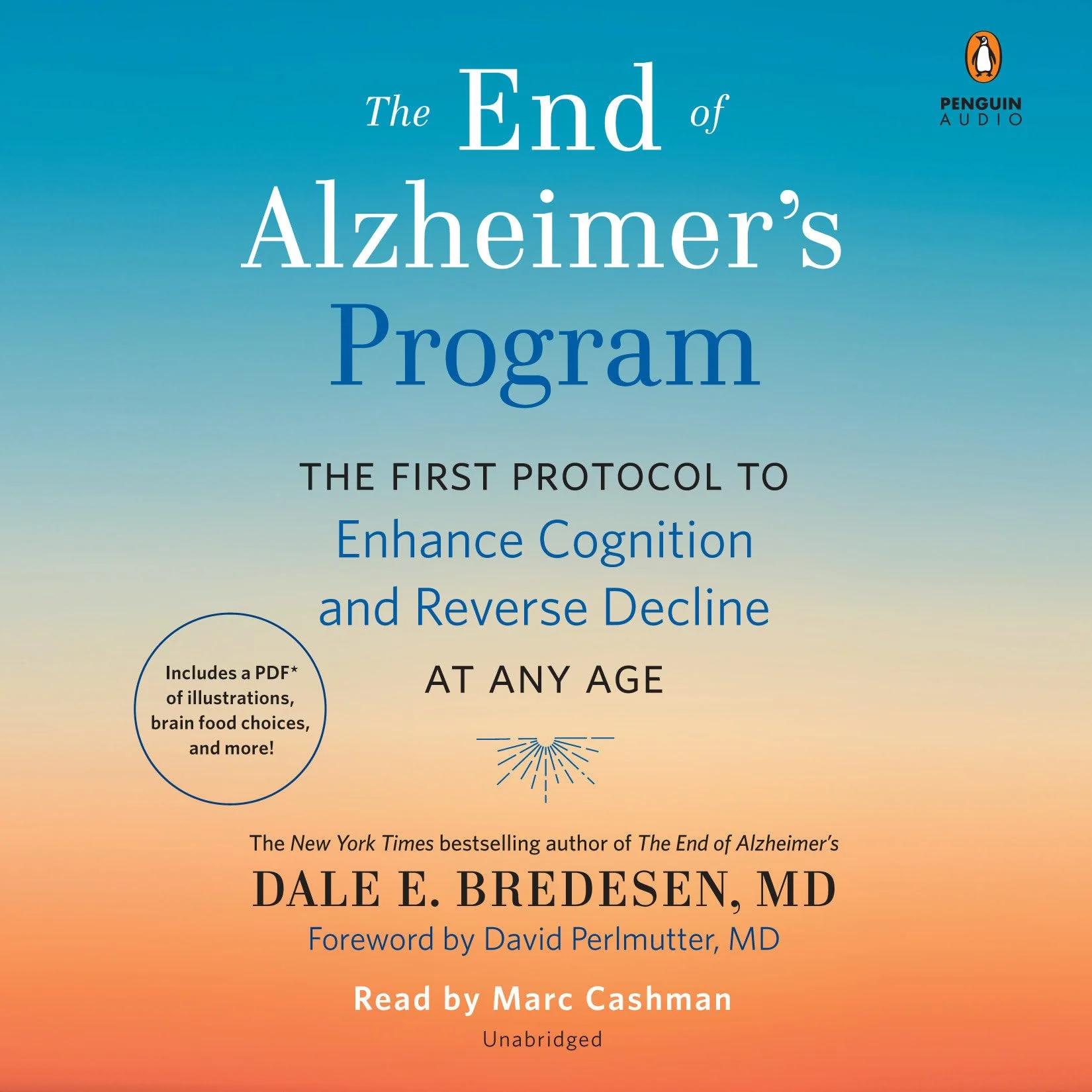 The End of Alzheimer's Program: The First Protocol to Enhance Cognition and Reverse Decline at Any Age