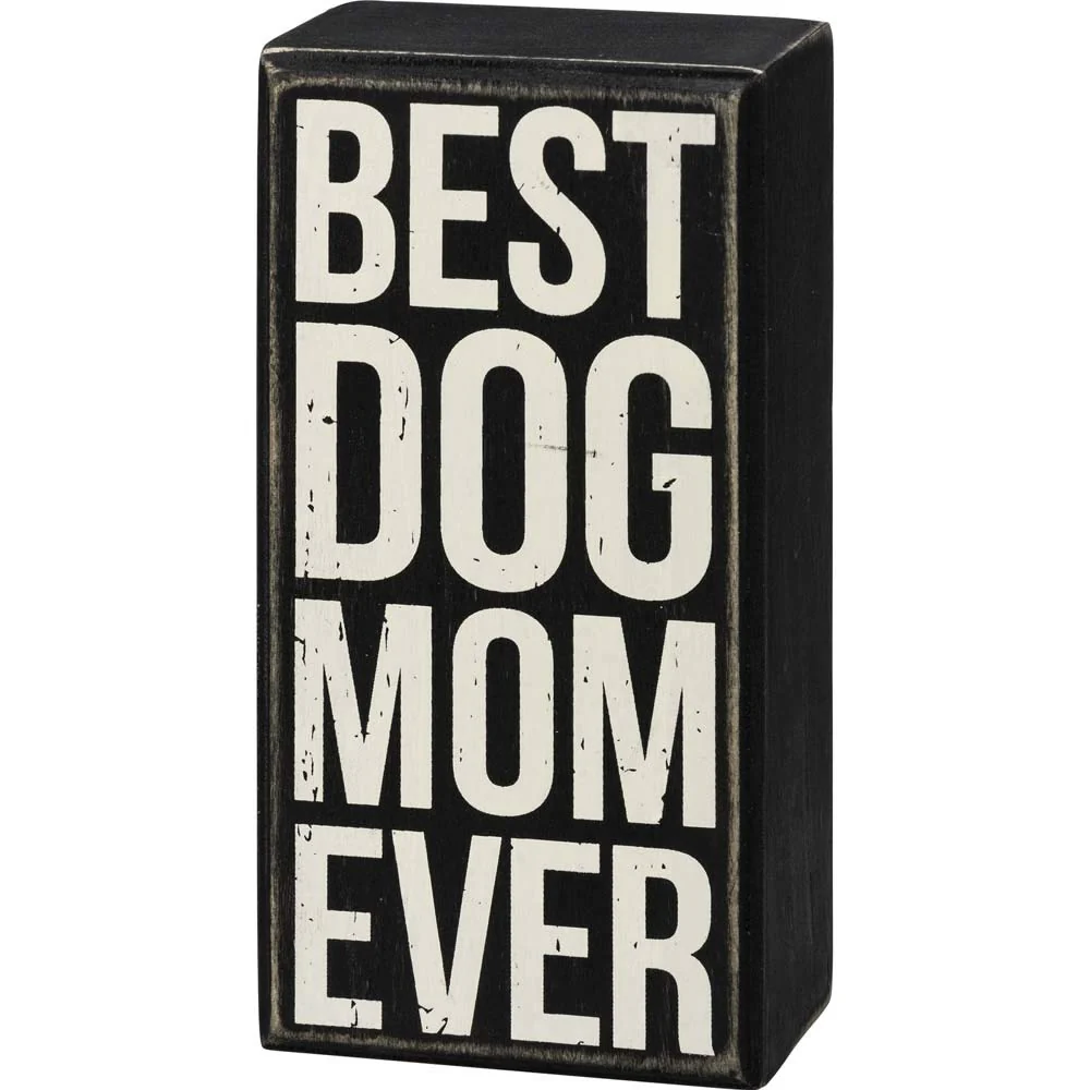 Primitives by Kathy Best Dog Mom Ever Box Sign.26 LB