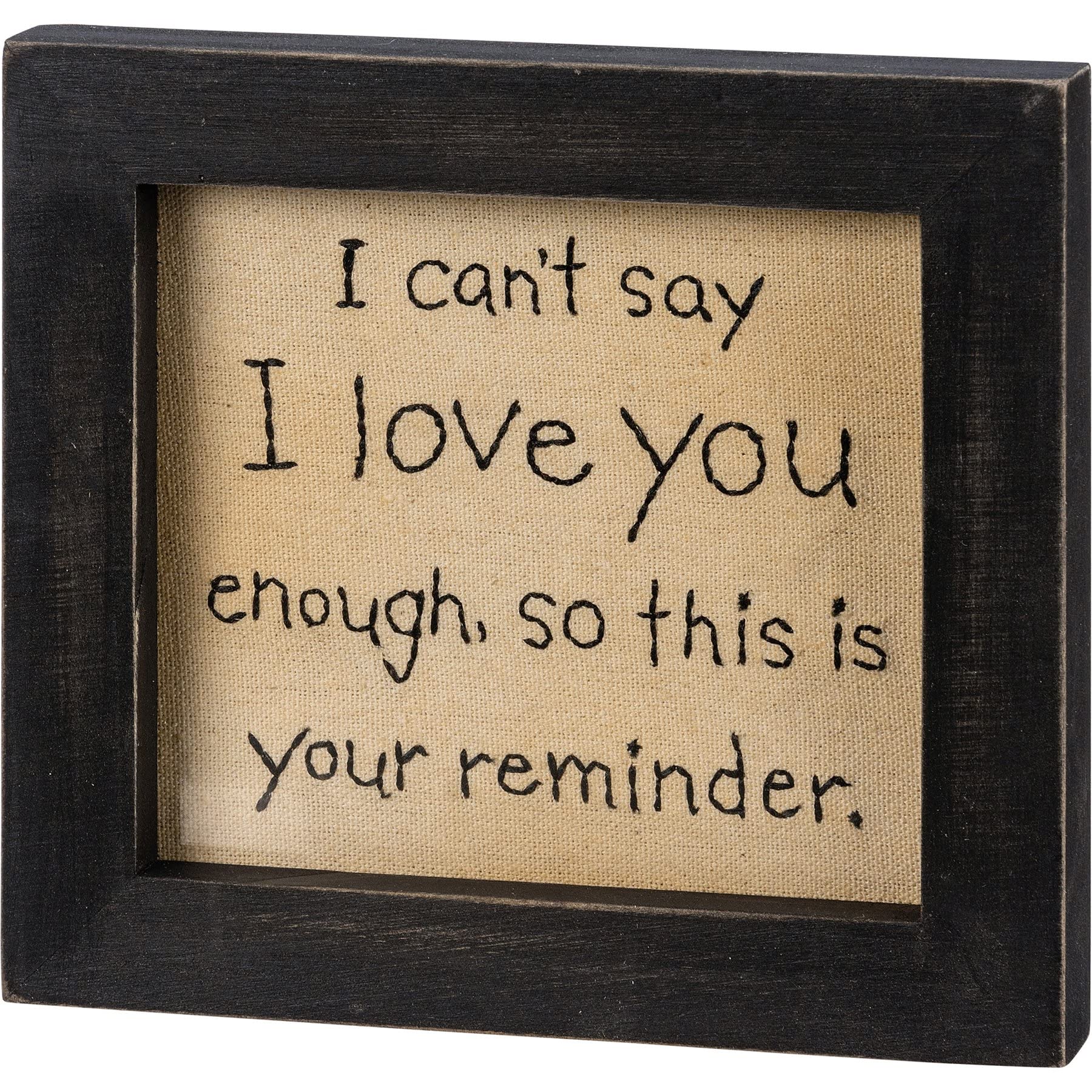Primitives By Kathy 113407 I Can't Say I Love You Enough Framed Stitchery, 6.25-inch Length