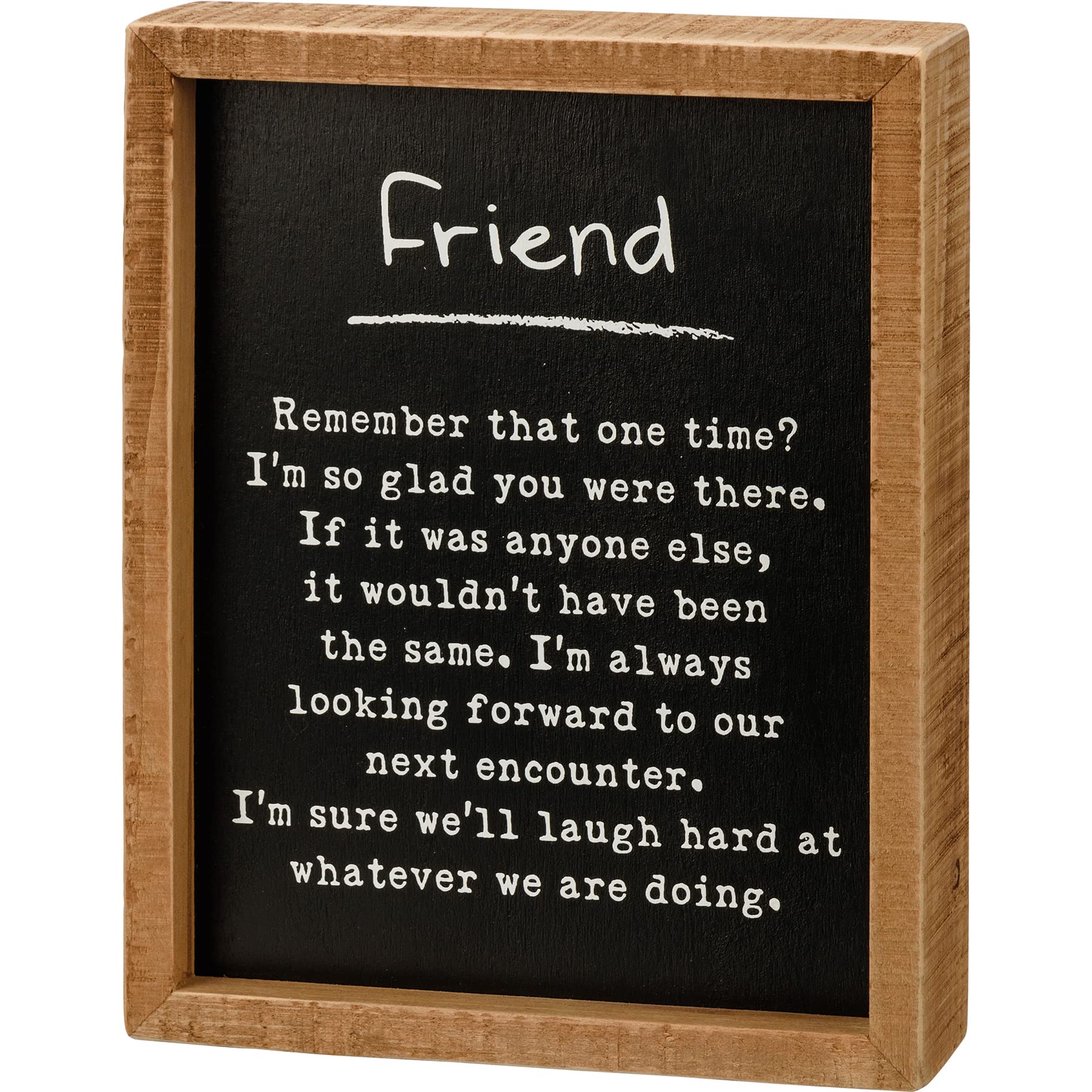 Primitives by Kathy Friend Sentiment Themed Poem Decorative Wooden Box Sign Décor 7.5 Inch