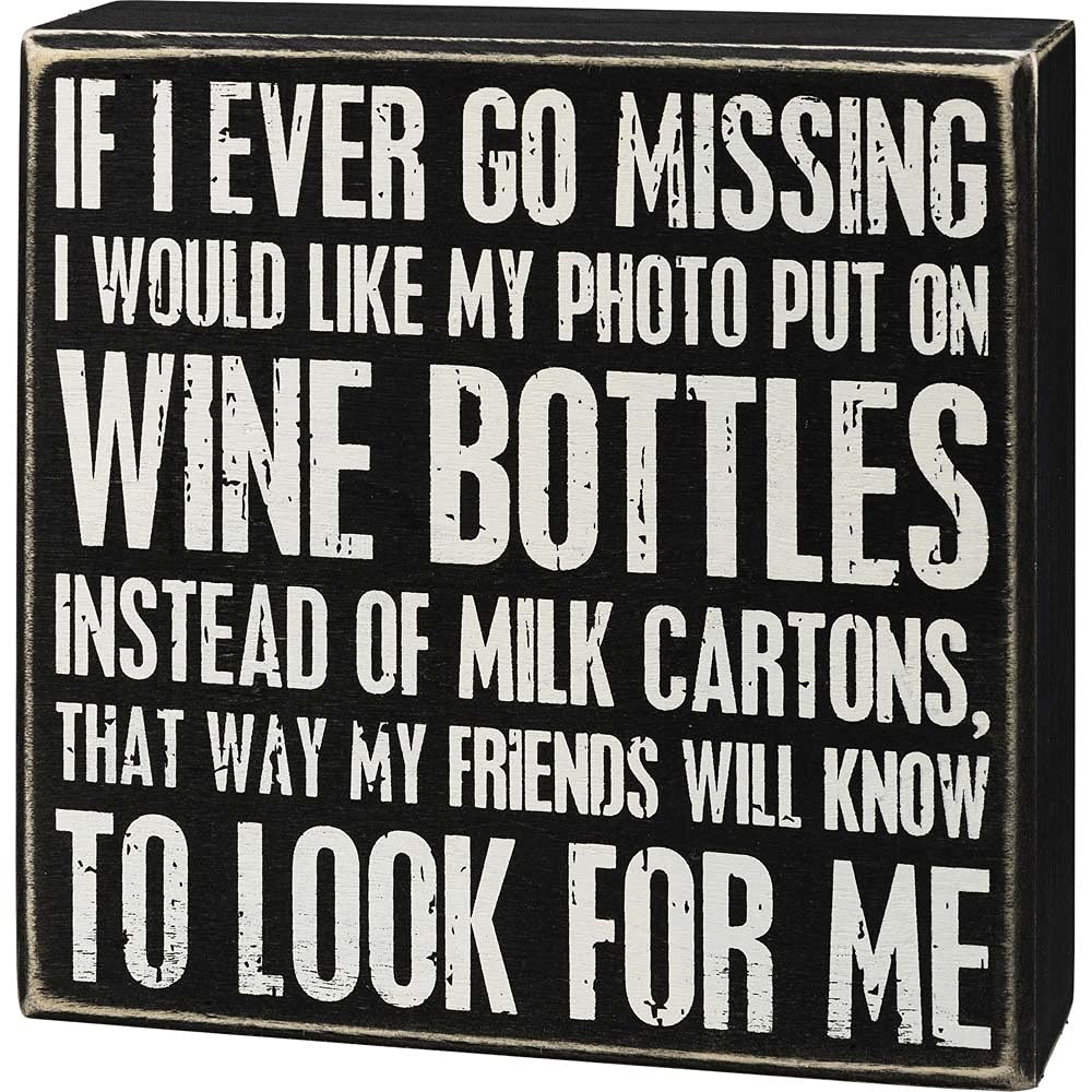 Primitives Box Sign - If I Ever Go Missing